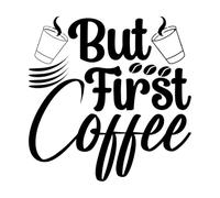 but First Coffee Coffee Design Wall Stickers 67.2x68cm It Won't Fall Off Black