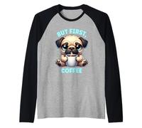 But First Coffee Lover Caffeine Cute Cartoon Dog Pug Raglan Baseball Tee