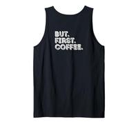 But First Coffee Tank Top