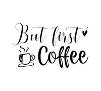 But First Coffee Vinyl Decal Kitchen Removable Decor Cafe Wall Window Stickers Home Decoration Art Posters Sticker Small - 25x42cm