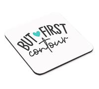 But First Contour Mug & Coaster Set Girls Make Up Makeup Artist Birthday Gift