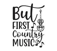But First Country Music 01 A4 Poster on Canvas - Inspirational Motivational Wall Art daily Life Quote encouraging famous short phrases inspiring words spiritual hope messages success sayings strength