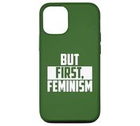 But First Feminism Empowerment Quote Case for iPhone 12/12 Pro