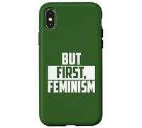 But First Feminism Empowerment Quote Case for iPhone X/XS