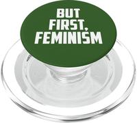 But First Feminism Empowerment Quote PopSockets PopGrip for MagSafe