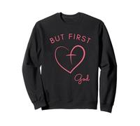 But First God Minimalist Pink Design Sweatshirt