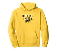 But First I Need A Nap Funny Sleep Lover Pullover Hoodie