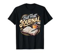But First Journal Journaling Writing Value Graphic T-Shirt, Men, Black, M