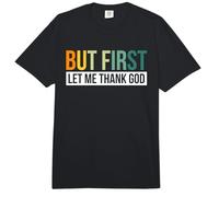 But First Let Me Thank God Comfort Colors Adult Heavyweight T-Shirt