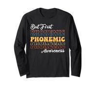 But First Phonemic Awareness Long Sleeve T-Shirt