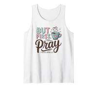 But First Pray - 1 Thessalonians 5:17 Tank Top
