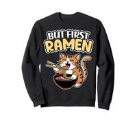 But First Ramen - Kawaii Cat Eating Ramen Noodles Gifts Sweatshirt