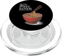 But First Ramen Noodle Lover Funny Asian Food PopSockets PopGrip for MagSafe