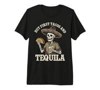 But First Tacos and Tequila Cinco de Mayo Mexican Skeleton Premium T-Shirt