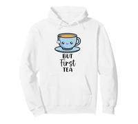 But First Tea Pullover Hoodie