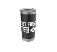 But First Tea Tea Drinking Tea Lover Brewing Cup of Tea Stainless Steel Insulated Tumbler