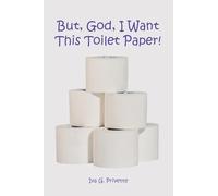 But, God, I Want This Toilet Paper!