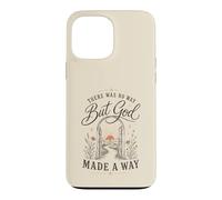 But God Made A Way Christian Faith Inspirational Quote Case for iPhone 13 Pro Max