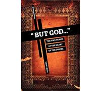 "But God...": The Two Words at the Heart of the Gospel
