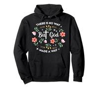 But God There Is No Way Made A Way Christian Floral Worship Pullover Hoodie
