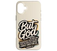 But God While We Were Still Sinners Christ Died Romans 5:8 Case for iPhone 16 Plus