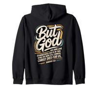 But God While We Were Still Sinners Christ Died Romans 5:8 Zip Hoodie
