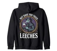 But Have You Tried Leeches Sarcastic Medieval Medicine Zip Hoodie