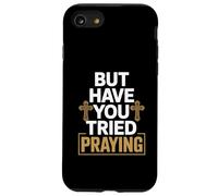 But Have You Tried Praying Deacon Church Case for iPhone SE (2020) / 7 / 8