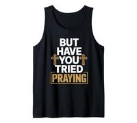 But Have You Tried Praying Deacon Church Tank Top