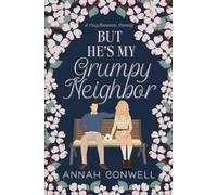 But He's My Grumpy Neighbor: A Cozy Romantic Comedy (But He's a Carter Brother)