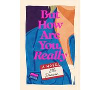 But How Are You, Really