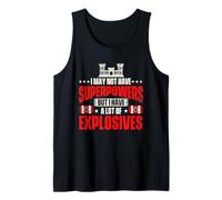 But I Have A Lot of Explosives - Combat Engineer Engineering Tank Top