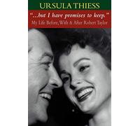 But I Have Promises to Keep: My Life Before, With, and After Robert Taylor