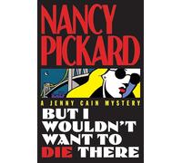 But I Wouldn't Want to Die There