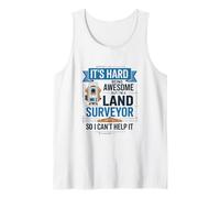 But I'm A Land Surveyor So I Can't Help It, Land Surveying Tank Top