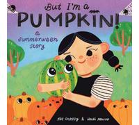 But I'm a Pumpkin!: A Summerween Story