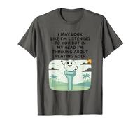 But in My Head I'm Thinking About Playing Golf, Golfing T-Shirt