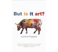 But Is It Art? : An Introduction to Art Theory