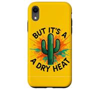 But It’s A Dry Heat Funny Arizona Desert Cactus Art Case for iPhone XR
