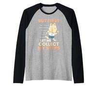 But let me Collect My Steps First 10000 Steps Raglan Baseball Tee