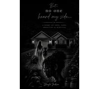 but, no one heard my side..