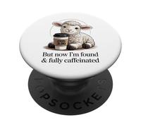But Now I'm Found & Fully Caffeinated Design PopSockets Adhesive PopGrip