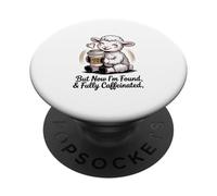 But Now I'm Found, & Fully Caffeinated Design PopSockets Adhesive PopGrip