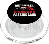 But Officer, It's Called A Passing Lane - Racing Car Guy PopSockets PopGrip for MagSafe