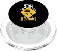 BUT OFFICER THE SIGN SAID DO A BURNOUT Car Racing Humor PopSockets PopGrip for MagSafe