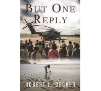 But One Reply: 2 (Vietnam War series)
