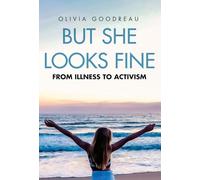But She Looks Fine: From Illness to Activism