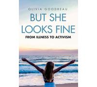 But She Looks Fine: From Illness to Activism