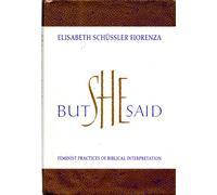 But She Said: Feminist Practices of Biblical Interpretation