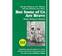 But Some of Us Are Brave (2nd ed.) : Black Women's Studies by Gloria T Hull (2015-09-17)
